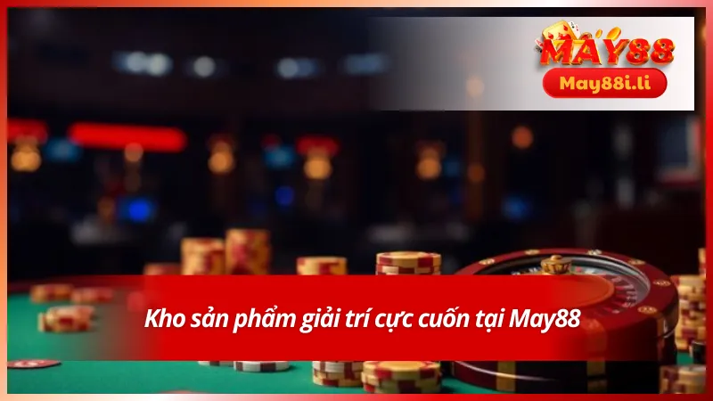 Nhà cái quy tụ loạt siêu phẩm cá cược sang xịn mịn