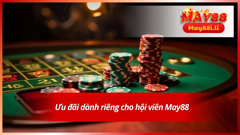 Đãi ngộ đỉnh cao nâng tầm đẳng cấp nhà cái May88